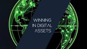 Winning in Digital Assets